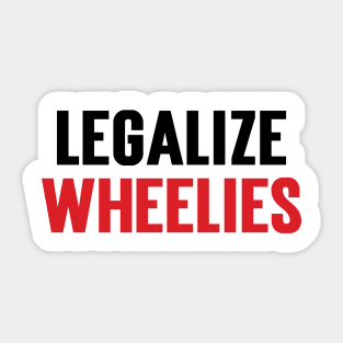 Legalize Wheelies v2 Sticker